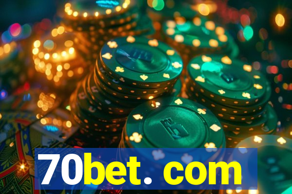 70bet. com